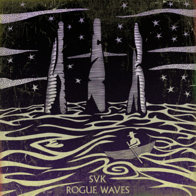 SVK – Rogue Waves