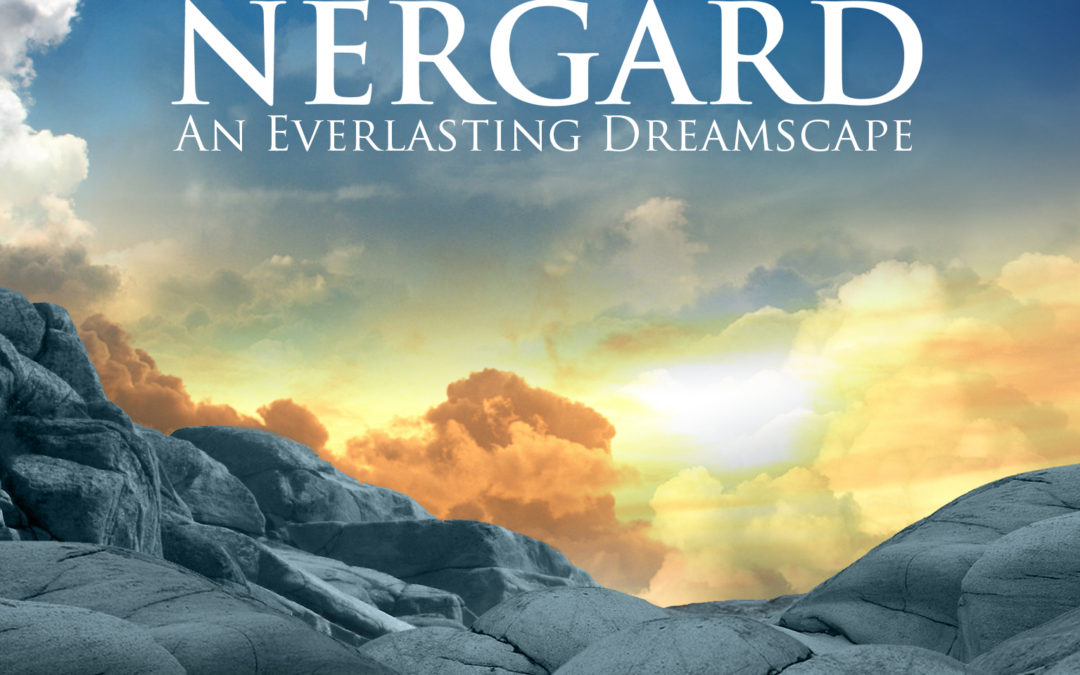 Nergard – An Everlasting Dreamscape